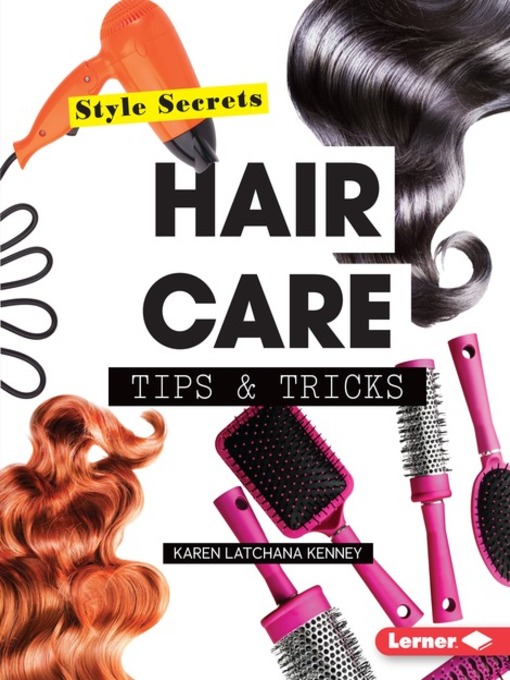 Title details for Hair Care Tips & Tricks by Karen Latchana Kenney - Wait list